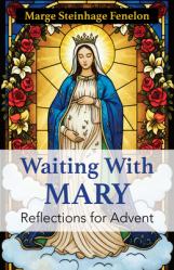 Waiting with Mary: Reflections for Advent 
