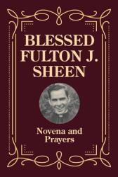  Blessed Fulton J. Sheen Novena and Prayers 