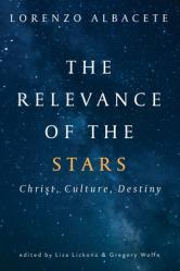  Relevance of the Stars: Christ, Culture, Destiny 