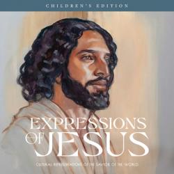  Expressions of Jesus, Children\'s Edition: Cultural Representations of the Savior of the World 