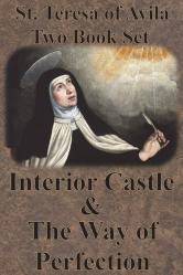  St. Teresa of Avila Two Book Set - Interior Castle and The Way of Perfection 