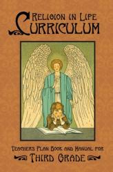  Religion in Life Curriculum Third Grade Teachers Plan Book and Manual 