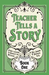 Teacher Tells a Story: Book One 