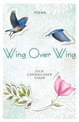  Wing Over Wing: Poems 