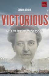  Victorious: Corrie Ten Boom and the Hiding Place 