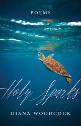  Holy Sparks: Poems 