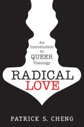  Radical Love: Introduction to Queer Theology 