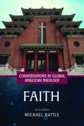  Conversations in Global Anglican Theology: Faith 