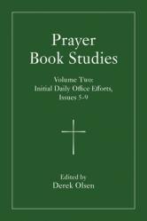  Prayer Book Studies Volume Two: Initial Daily Office Efforts, Issues 5-9 