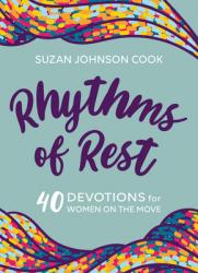  Rhythms of Rest: 40 Devotions for Women on the Move 