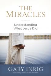  The Miracles: Understanding What Jesus Did 