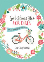  God Hears Her for Girls: 90 Faith-Building Devotions 