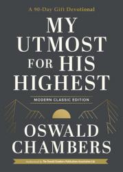  My Utmost for His Highest: A 90-Day Gift Devotional (Now Uses NIV Scripture) 