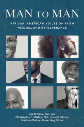  Man to Man: African American Voices on Faith, Wisdom, and Perseverance 