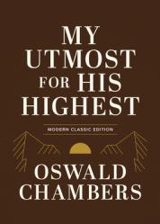  My Utmost for His Highest: Modern Classic Language Gift Edition (365-Day Devotional Using Niv) 