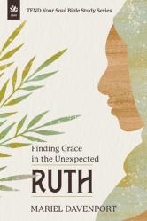 Ruth: Finding Grace in the Unexpected 