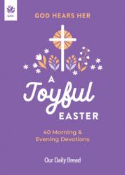  God Hears Her, a Joyful Easter: 40 Morning and Evening Devotions 