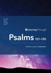  Journey Through Psalms 101 - 150: 60 Biblical Insights 