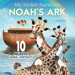  My Sticker Paintings: Noah\'s Ark: 10 Majestic Animal Portraits 