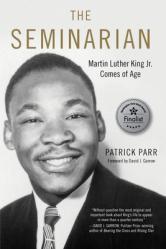  The Seminarian: Martin Luther King Jr. Comes of Age 