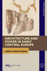  Architecture and Power in Early Central Europe 