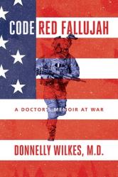  Code Red Fallujah: A Doctor\'s Memoir at War 