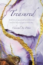  Treasured: A collection of songs, journals and declarations to unveil your beauty and purpose in Christ Jesus 