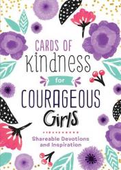  Cards of Kindness for Courageous Girls: Shareable Devotions and Inspiration 