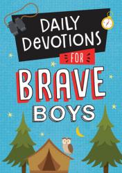  Daily Devotions for Brave Boys 