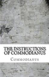  The Instructions of Commodianus 