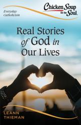  Real Stories of God in Our Lives: Everyday Catholicism 2 