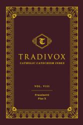  Tradivox Vol 8: Frassinetti and Pius X 