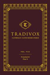  Tradivox Vol 8: Frassinetti and Pius X 