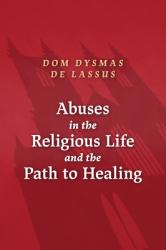  Abuses in the Religious Life and the Path to Healing 