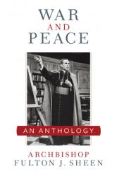  War and Peace: A Sheen Anthology 