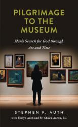  A Pilgrimage to the Museum: Man\'s Search for God Through Art and Time 