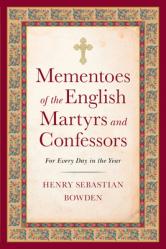  Mementoes of the English Martyrs: For Every Day of the Year 