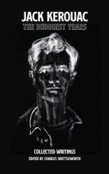  The Buddhist Years: Collected Writings Edited by Charles Shuttleworth 