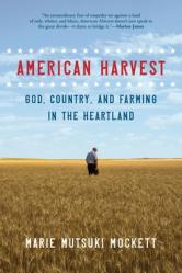  American Harvest: God, Country, and Farming in the Heartland 