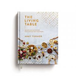  The Living Table: Recipes and Devotions for Everyday Get-Togethers 