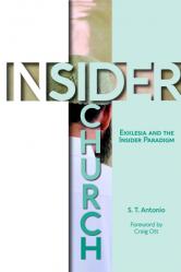  Insider Church: Ekklesia and the Insider Paradigm 