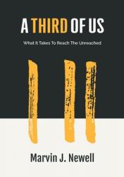  A Third of Us: What It Takes to Reach the Unreached 