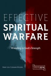  Effective Spiritual Warfare: Wrestling in God\'s Strength 