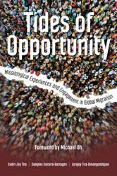  Tides of Opportunity: Missiological Experiences and Engagement in Global Migration 