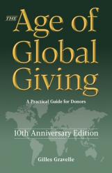  The Age of Global Giving (10th Anniversary Edition): A Practical Guide for Donors 