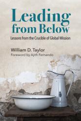  Leading from Below: Lessons from the Crucible of Global Mission 
