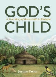  God\'s Child: A True Story of Brave Faith in Ethiopia 