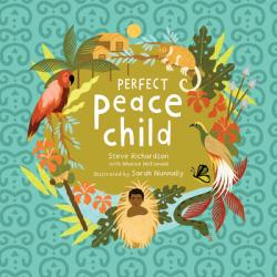  Perfect Peace Child: A True Story of How One Tribe Found Forever Peace 