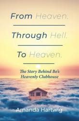  From Heaven. Through Hell. To Heaven. 
