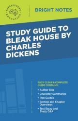  Study Guide to Bleak House by Charles Dickens 